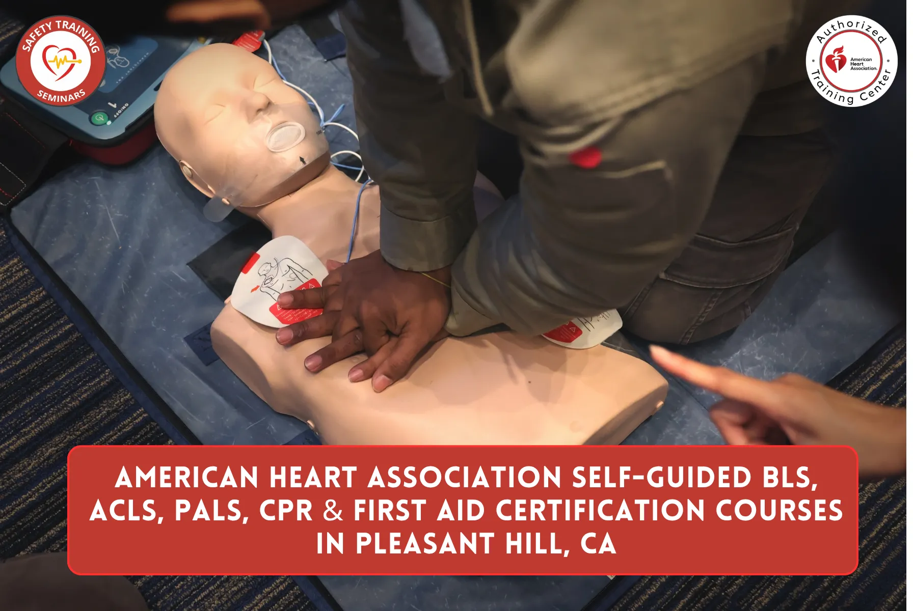 American Heart Association Self-Guided BLS, ACLS, PALS, CPR & First Aid Certification Courses in Pleasant Hill, CA